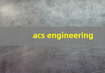 acs engineering